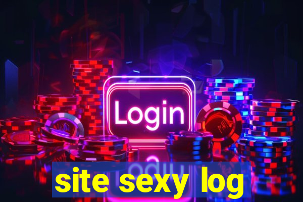 site sexy log